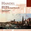 Handel: Music for the Royal Fireworks, HWV 351: Overture