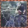 The Argyll Broadswords: Glendaruel Highlanders / O'er the Bows to Ballindalloch / Miss Ada Crawford / Because He Was a Bonny Lad / The Piper of Drummond / Sleepy Maggie / All the Blue Bonnets (Medley)