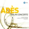 About Adès: Violin Concerto, "Concentric Paths": I. Rings Song