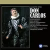 Don Carlos · Oper in 4 Akten (Großer Querschnitt in deutscher Sprache) (2001 Digital Remaster), Erster Akt: Der Welt entsag' ich (Io l'ho perduta!) (Don Carlos)