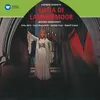LUCIA DI LAMMERMOOR · Oper in zwei Teilen · Arien und Szene in deutscher Sprache, Erster Teil, Zweite Szene: - Mit seiner Stimme Zauberklang (Lucia - Alisa)
