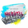 Valientes (feat. Brosste Moor)