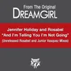 And I Am Telling You I'm Not Going (feat. Jennifer Holliday) Rosabel Classic House Radio Edit