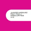 Insecurities Junior Vasquez Radio Edit