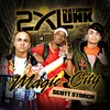 About Magic City (feat. UNK & Candy Hill) Song