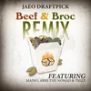 Beef & Broc (feat. Maino, Abhi The Nomad & Trizz) Remix - Radio Edit