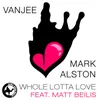 Whole Lotta Love (feat. Matt Beilis) Pete Gooding Remix