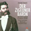 About Strauss, Johann II : Der Zigeunerbaron : Act 1 "Herrgott, ein altes Weib!" [Carnero, Czipra, Barinkay, Saffi] Song