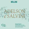 About Bellini: Adelson e Salvini, Act 1: "Vien gente, ah mi dispiace..." (Fanny, Madama Rivers, Geronio, Chorus) Song