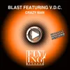 Crazy Man (feat. V.D.C.) Club On Blast