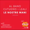 About Le nostre mani (con Minicoro Monterosso) Song