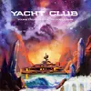 About Yacht Club (feat. Young Thug & Ty Dolla $ign) Song