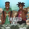 Thugged Out (feat. Kodak Black)