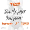 Tell Me What You Want (feat. Fetty Wap & Remy Boy Monty)