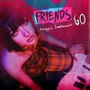 About Friends Go Song