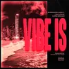 Vibe Is (feat. Chris Brown)