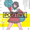 POSITIVE feat. Dream Ami