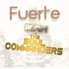 Fuerte (feat. The Soul Commanders) feat. The Soul Commanders