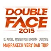 Marrakech Very Bad Trip (Double Face 2015) Version courte