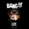 BANG!!! (feat. San E)