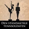 Den ståndaktige tennsoldaten - Del 4