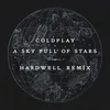 About A Sky Full of Stars Hardwell Remix Song