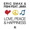 Love, Peace & Happiness feat. JimiX; Terrace Extended