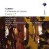 Schmitt : La tragédie de Salomé Op.50 : II Les enchantements sur la mer - Danse des éclairs - Danse de l'effroi