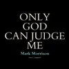 Only God Can Judge Me (feat. General Levy)