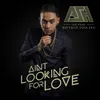 Ain't Looking for Love (feat. Buffalo Souljah)