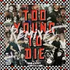 Too Young to Die Stromberg Remix