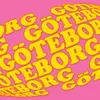 Göteborg (Oh My God!) (As made famous by the Moniker)