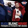 About Bleu, blanc, rouge Song