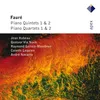 Fauré : Piano Quintet No.1 in D minor Op.89 : I Molto moderato