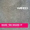 About Make Em' Shake It (Sandy's Blackwiz Club Mix) Song