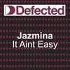 It Ain't Easy (Wily Washington Presents Jazmina) [Rasmus Faber Club Mix]