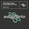 Deliver Me (Urban Blues Project present Michael Procter) [UBP Ultra Classic Mix]