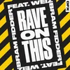 Rave On This (feat. Weiz) [Radio Edit]