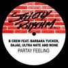 Partay Feeling (feat. Dajae, Barbara Tucker, Ultra Naté, Moné) Erick ''More'' Dub