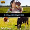 About Belka, Milka i Jelenka Song