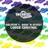 About Loose Control (feat. Dadz 'n Effect) Radio Edit Song