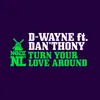 Turn Your Love Around (feat. Dan'thony)