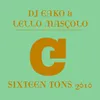 About Sixteen Tons 2010 DJ Eako & Lello Mascolo Re-Work Song