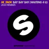 Say Say Say (Waiting 4 U) Hi_Tack Remix