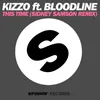This Time (feat. Bloodline) Sidney Samson Remix