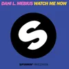 About Watch Me Now Song