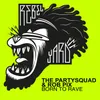 About Born To Rave Song