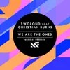 We Are The Ones (feat. Christian Burns) Radio Edit