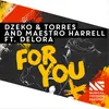 About For You (feat. Delora) Song