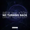 No Turning Back (feat. Yton) Ummet Ozcan Edit